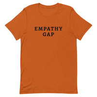 Unisex t-shirt feels soft and lightweight, with the right amount of stretch "EMPATHY GAP