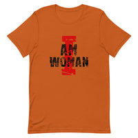 Unisex t-shirt feels soft and lightweight "I AM WOMAN"