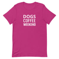 Unisex t-shirt feels soft and lightweight  "DOGS COFFEE WEEKEND"