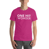 Unisex t-shirt feels soft and lightweight "ONE HIT WONDER"