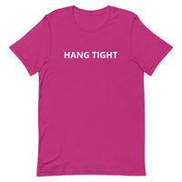 Unisex t-shirt feels soft and lightweight "HANG TIGHT"