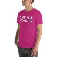 Unisex t-shirt feels soft and lightweight "ONE HIT WONDER"