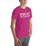 Unisex t-shirt feels soft and lightweight "ONE HIT WONDER"