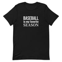 100% cotton T-Shirt  "BASEBALL IS MY FAVORITE SEASON"