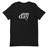 Unisex t-shirt feels soft and lightweight "OPENING DAY"