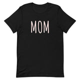 Unisex t-shirt feels soft and lightweight "MOM"