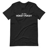 Lightweight cotton t-shirt  "DO THE HOKEY POKEY"