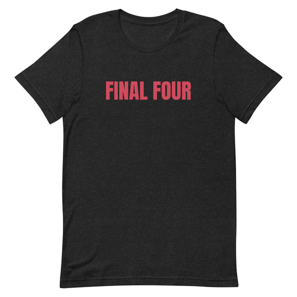 Unisex t-shirt feels soft and lightweight "FINAL FOUR"