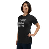 Unisex t-shirt feels soft and lightweight "COFFEE BEACH REPEAT"