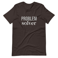 Soft and lightweight t-shirt with just the right amount of stretch "PROBLEM SOLVER"