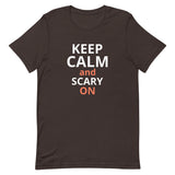 Soft and lightweight t-shirt  "STAY CALM AND SCARY ON"