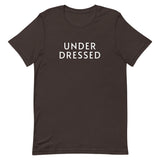 Soft and lightweight t-shirt  "UNDER DRESSED"