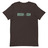 Unisex t-shirt feels soft and lightweight "IRISH - ISH"