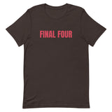 Unisex t-shirt feels soft and lightweight "FINAL FOUR"