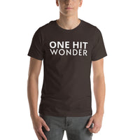 Unisex t-shirt feels soft and lightweight "ONE HIT WONDER"