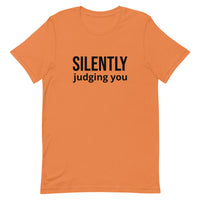 Soft and comfy short-sleeve 100% ring-spun cotton T-Shirt  "SILENTLY JUDGING YOU"