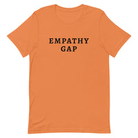 Unisex t-shirt feels soft and lightweight, with the right amount of stretch "EMPATHY GAP