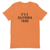 Unisex t-shirt that is the best 100% cotton tee you’ve ever tried. "IT'S A CALIFORNIA THING"