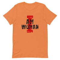 Unisex t-shirt feels soft and lightweight "I AM WOMAN"