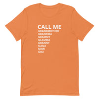 Unisex t-shirt feels soft and lightweight "CALL ME GRANDMA..."