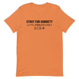 Unisex t-shirt feels soft and lightweight "STRUT FOR SOBRIETY 20TH ANNIVERSARY