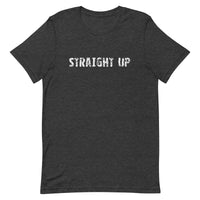 Unisex t-shirt that feels soft and lightweight, with just the right amount of stretch. "STRAIGHT UP"