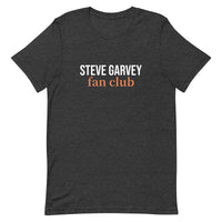 This t-shirt is soft and lightweight, with the right amount of stretch. It's comfortable and flattering for all.  "STEVE GARVEY FAN CLUB"