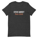 This t-shirt is soft and lightweight, with the right amount of stretch. It's comfortable and flattering for all.  "STEVE GARVEY FAN CLUB"