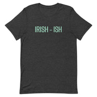 Unisex t-shirt feels soft and lightweight "IRISH - ISH"