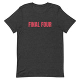 Unisex t-shirt feels soft and lightweight "FINAL FOUR"