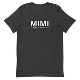 Soft and lightweight t-shirt  "MIMI IS HERE TO SPOIL YOU"