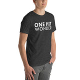 Unisex t-shirt feels soft and lightweight "ONE HIT WONDER"