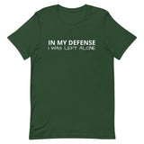 Lightweight cotton t-shirt "IN MY DEFENSE I WAS LEFT ALONE"