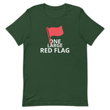 100% cotton t-shirt  "ONE LARGE RED FLAG"