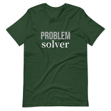 Soft and lightweight t-shirt with just the right amount of stretch "PROBLEM SOLVER"