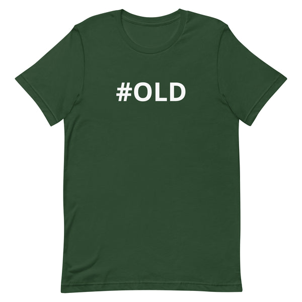 Unisex t-shirt feels soft and lightweight "#OLD"