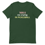 Unisex t-shirt feels soft and lightweight "THERE'S NO CRYING IN PICKLEBALL"