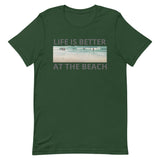 Unisex t-shirt feels soft and lightweight "LIFE IS BETTER AT THE BEACH"