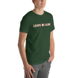 100% cotton T-Shirt  "LEAVE ME ALONE"