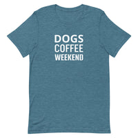 Unisex t-shirt feels soft and lightweight  "DOGS COFFEE WEEKEND"