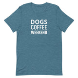 Unisex t-shirt feels soft and lightweight  "DOGS COFFEE WEEKEND"