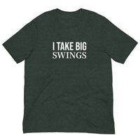 Lightweight cotton t-shirt  "I TAKE BIG SWINGS"