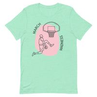 Unisex t-shirt feels soft and lightweight  "MARCH MADNESS"