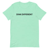 Unisex t-shirt feels soft and lightweight "DINK DIFFERENT"