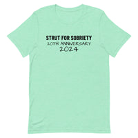 Unisex t-shirt feels soft and lightweight "STRUT FOR SOBRIETY 20TH ANNIVERSARY