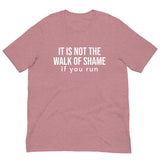 Soft and lightweight t-shirt with just the right amount of stretch "IT'S NOT THE WALK OF SHAME..."