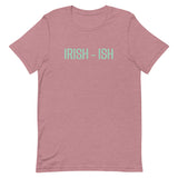 Unisex t-shirt feels soft and lightweight "IRISH - ISH"