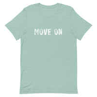 Soft and lightweight t-shirt with just the right amount of stretch. "MOVE ON"