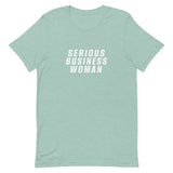 100% cotton classic tee "SERIOUS BUSINESS WOMAN"