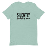 Soft and comfy short-sleeve 100% ring-spun cotton T-Shirt  "SILENTLY JUDGING YOU"